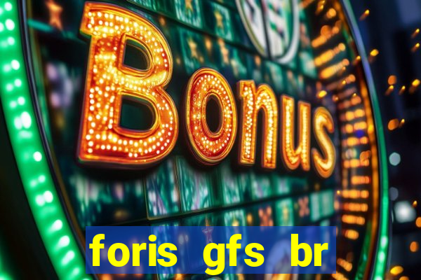 foris gfs br instituicao de pagamento ltda